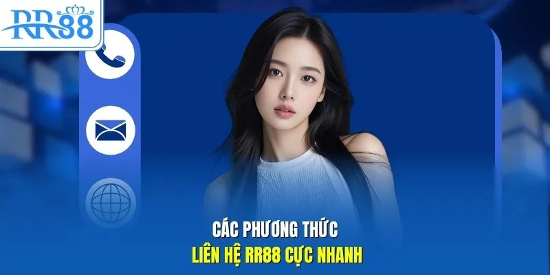 Các phương thức liên hệ RR88 cực nhanh